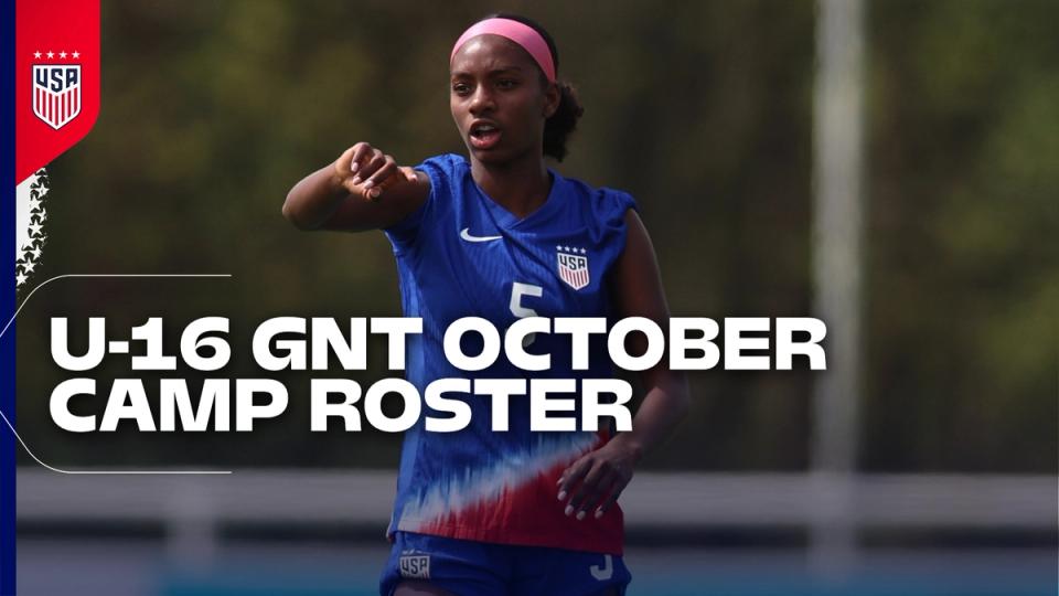 U.S. Under-16 Girls’ National Team Will Come Together for Training Camp and Matches Against England in Kansas City, Mo.