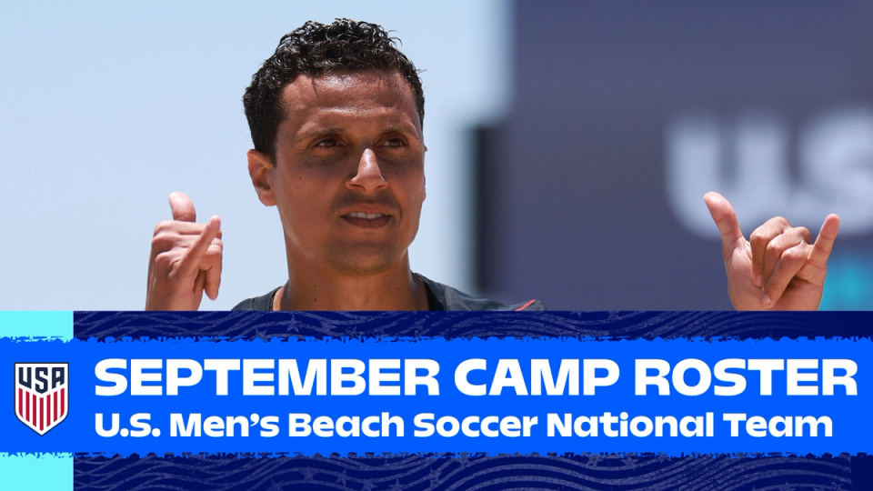 U.S. Men’s Beach Soccer National Team Head Coach Marcelo Mendes Names 17-Player Roster For September Training Camp