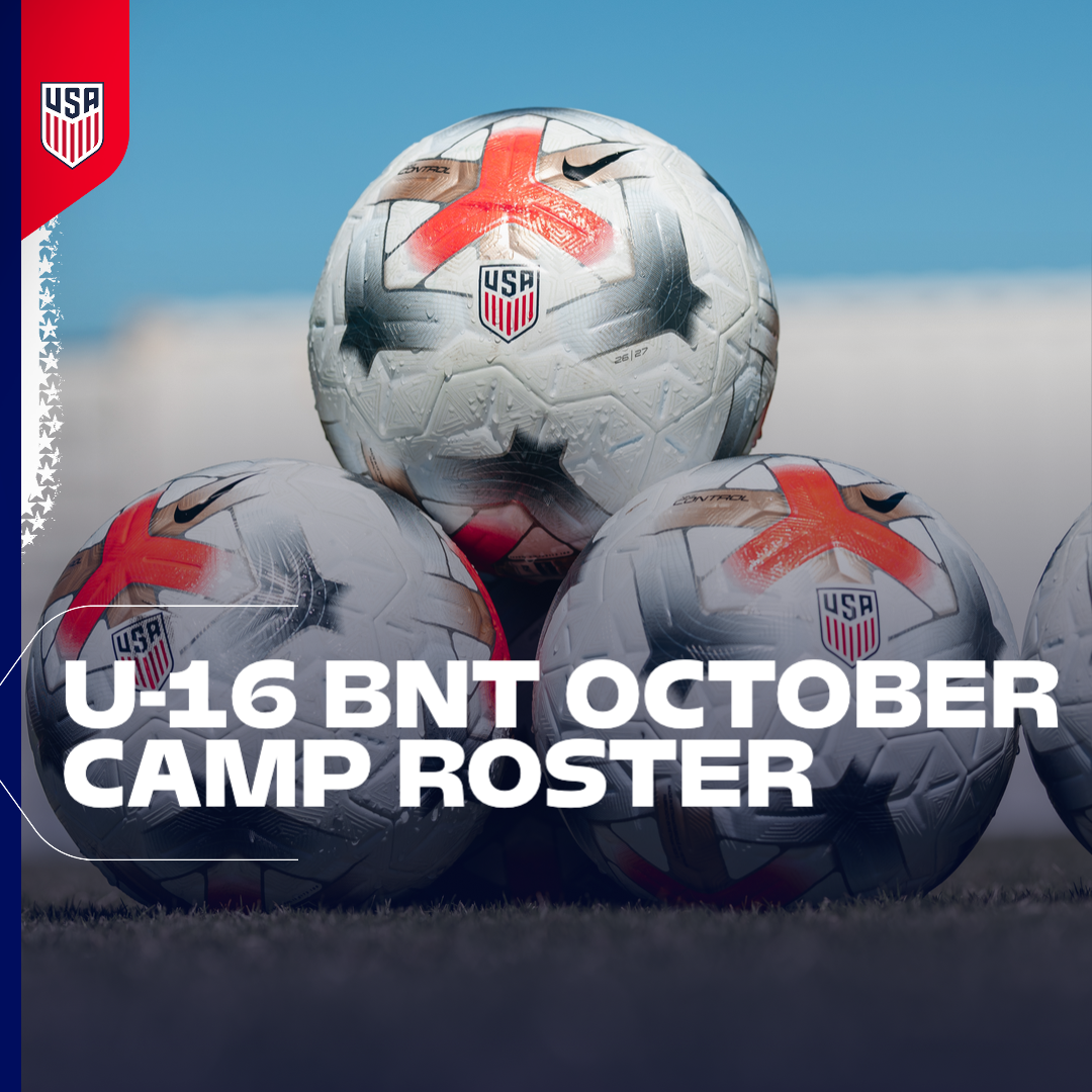 U.S. Under-16 Boys' National Team Head Coach Ross Brady Names 24-Player Roster for Domestic Camp in Chula Vista, Calif.