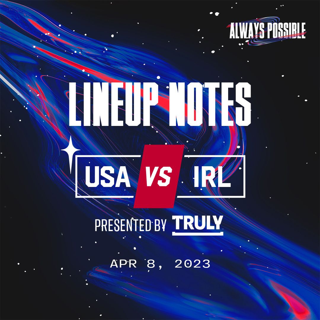 International Friendly presented by Truly Hard Seltzer: USA vs. Republic of Ireland - Lineup, Schedule & TV Channels
