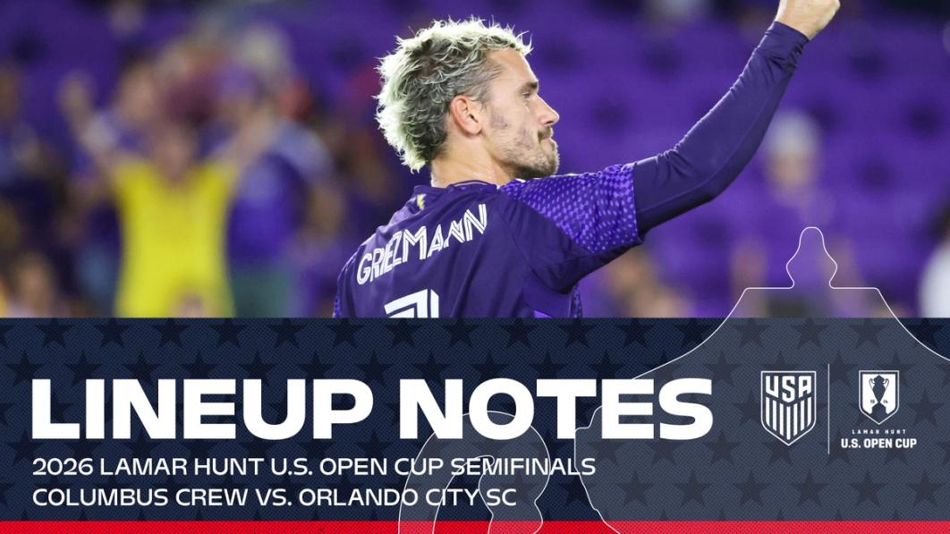 Starting XI and Lineup Notes: Columbus vs. Orlando in the 2026 U.S. Open Cup Semifinal