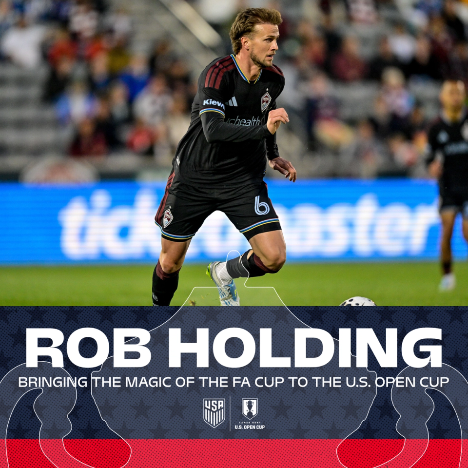 Colorado Rapids Defender Rob Holding Bringing the Magic of the FA Cup to the U.S. Open Cup