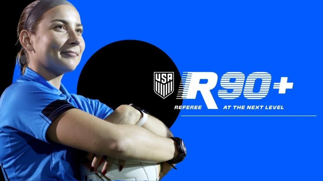U.S. Soccer Launches R90+ to Develop the Next Generation of American Referees