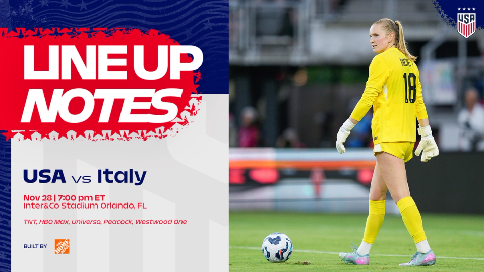 Lineup Notes: USWNT vs. Italy on Friday, Nov. 28, 2025 at Inter&Co Stadium in Orlando, Florida