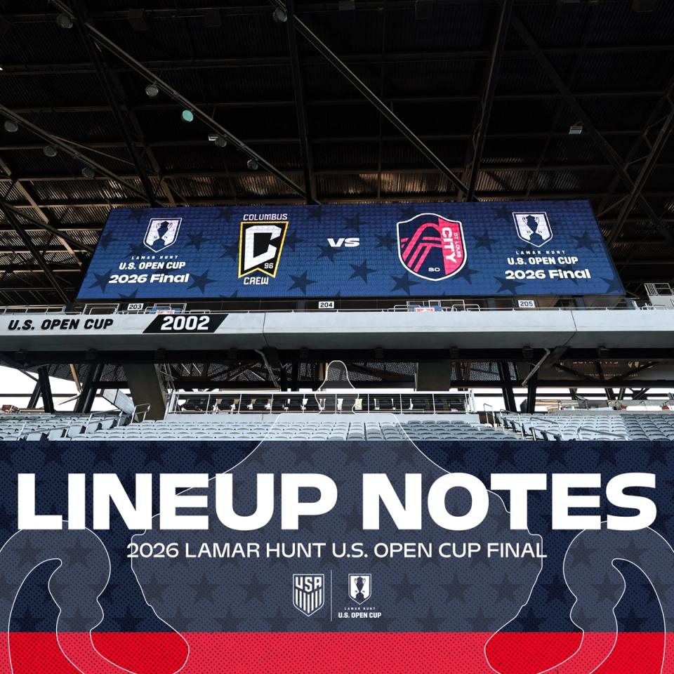 Starting XI and Lineup Notes: Columbus vs. St. Louis in the 2026 U.S. Open Cup Final