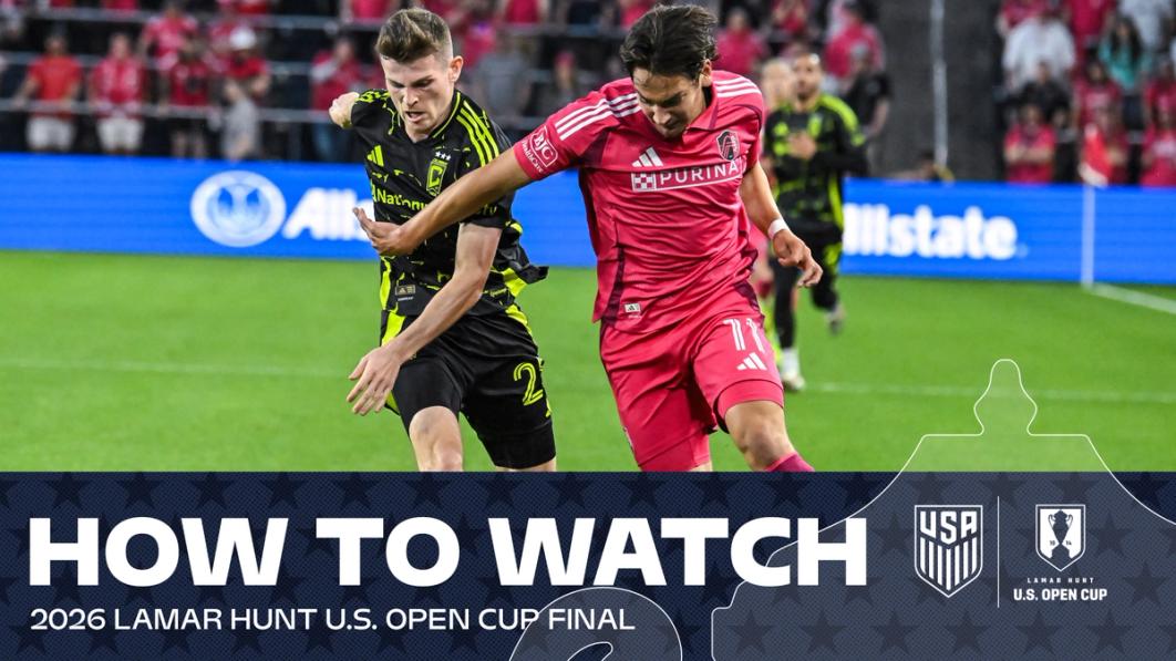 How to Watch: Columbus Crew vs. St. Louis CITY SC in the 2026 Lamar Hunt U.S. Open Cup Final