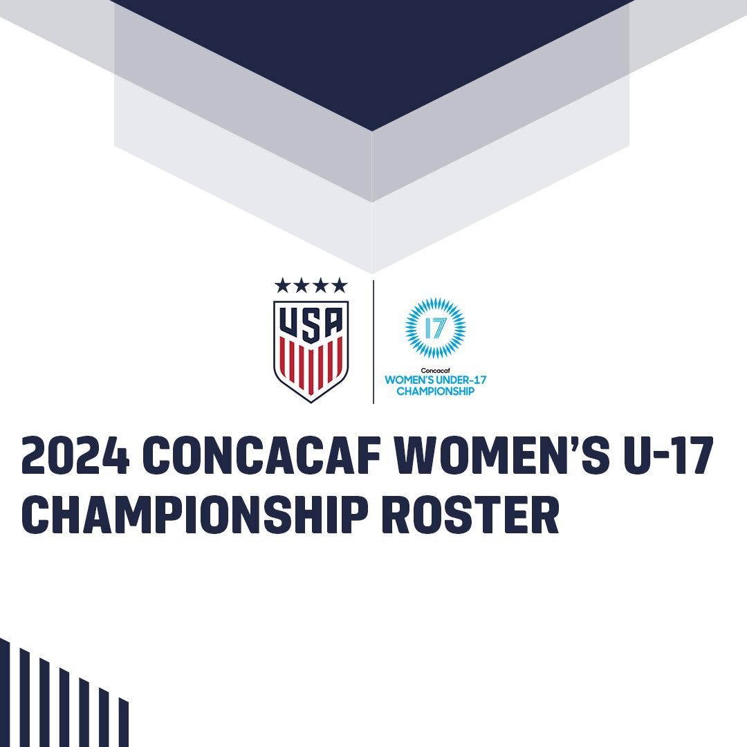 U-17 WYNT Head Coach Katie Schoepfer Names USA Roster for 2024 Concacaf Women’s Under-17 Championship in Mexico